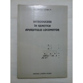 Introducere in genetica aparatului locomotor - Nicolae Gorun